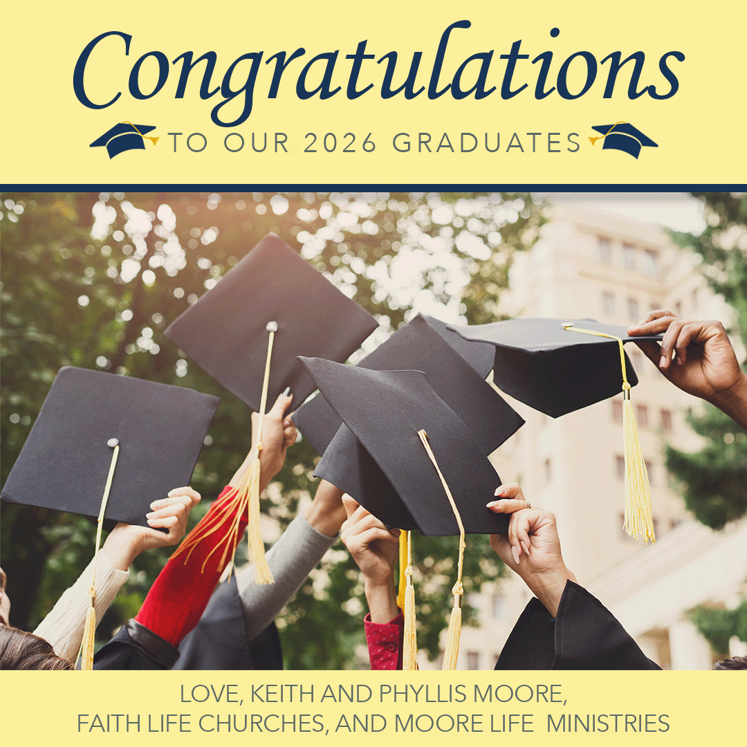 Congratulations Graduates! Love Keith & Phyllis Moore