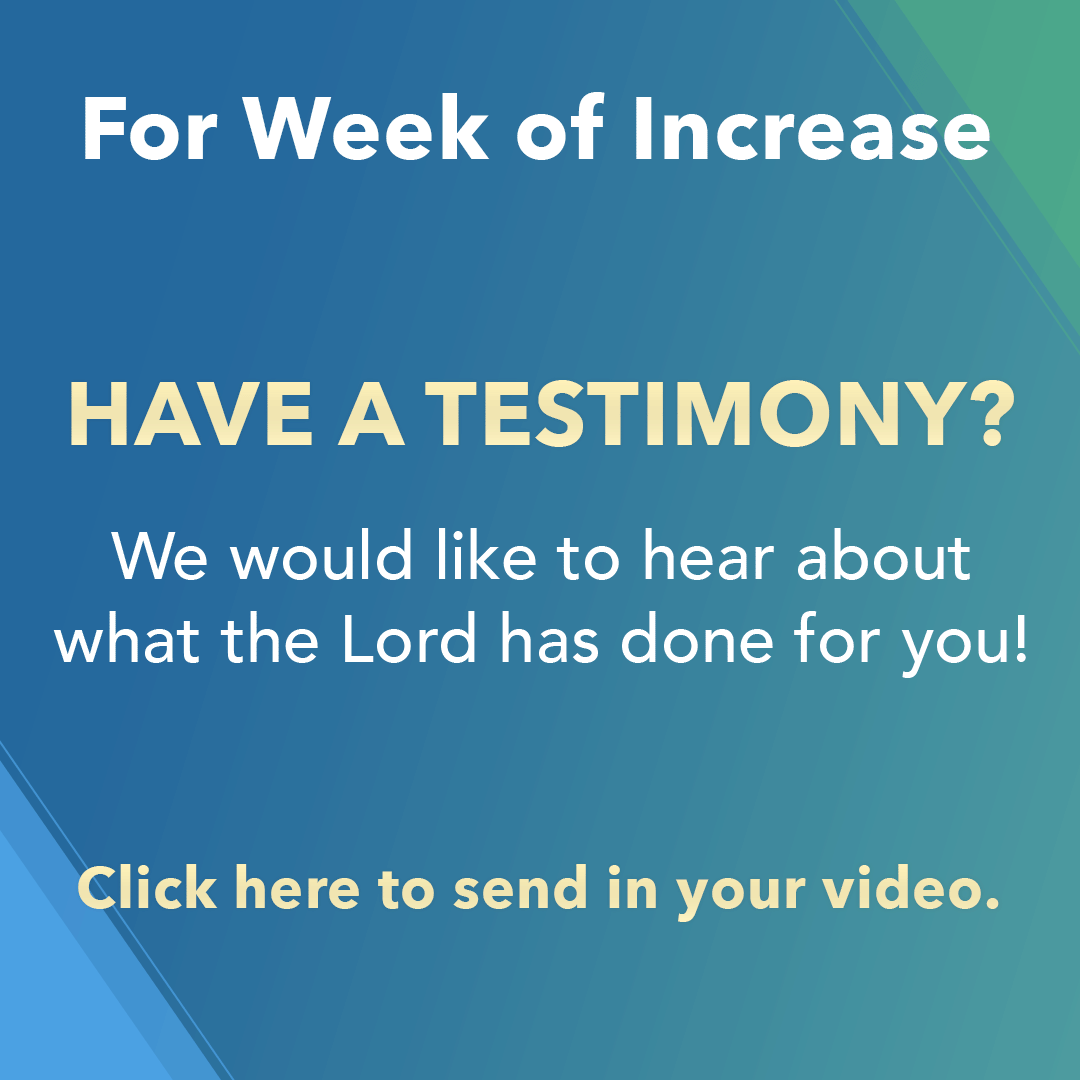 Send us your Week of Increase video testimonies!
